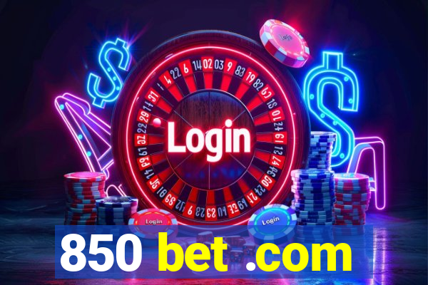 850 bet .com